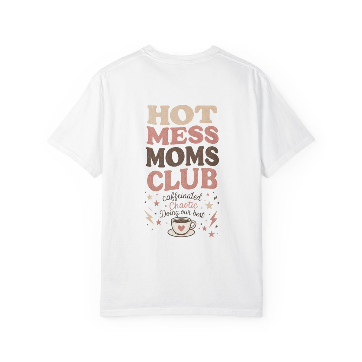 Hot Mess Moms Club T-shirt | coffee illustration, playful typography