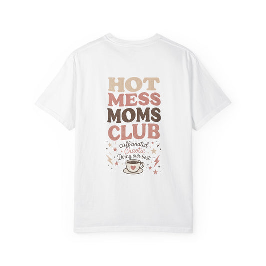Hot Mess Moms Club T-shirt | coffee illustration, playful typography
