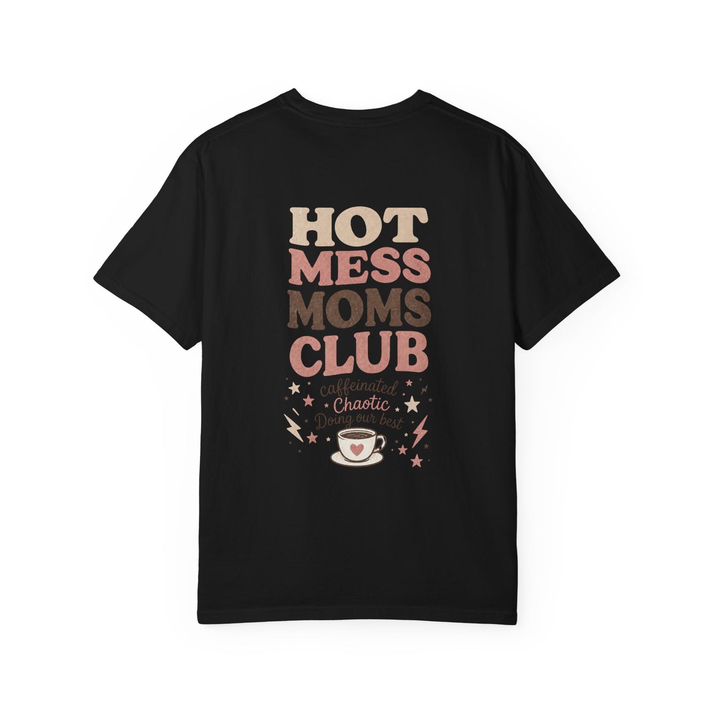 Hot Mess Moms Club T-shirt | coffee illustration, playful typography