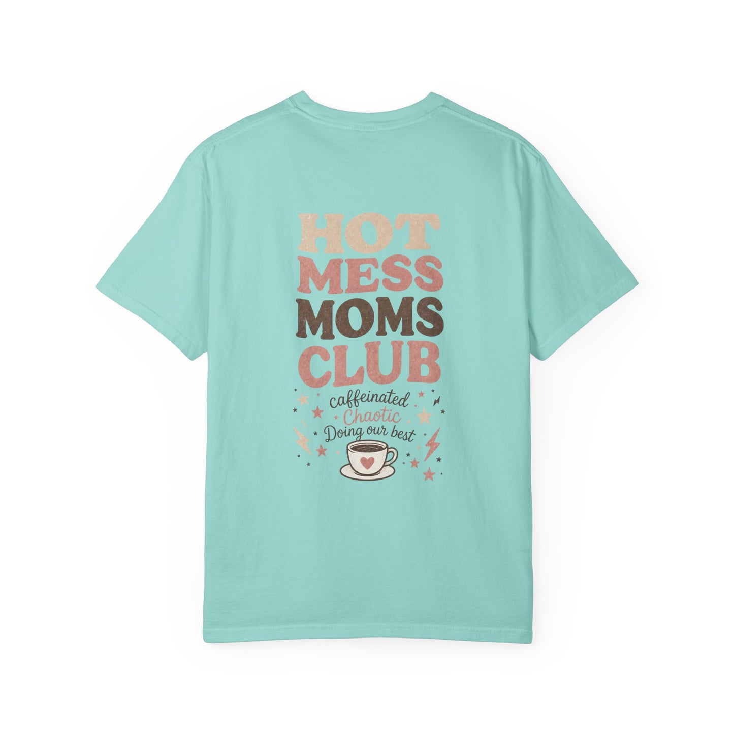 Hot Mess Moms Club T-shirt | coffee illustration, playful typography