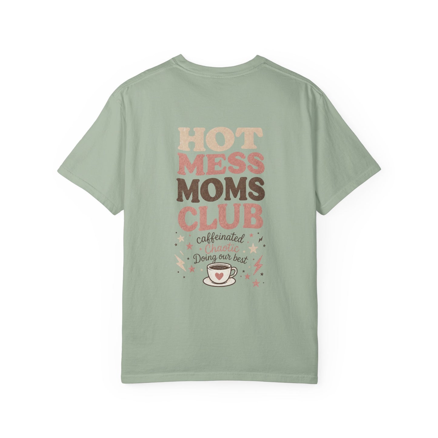 Hot Mess Moms Club T-shirt | coffee illustration, playful typography