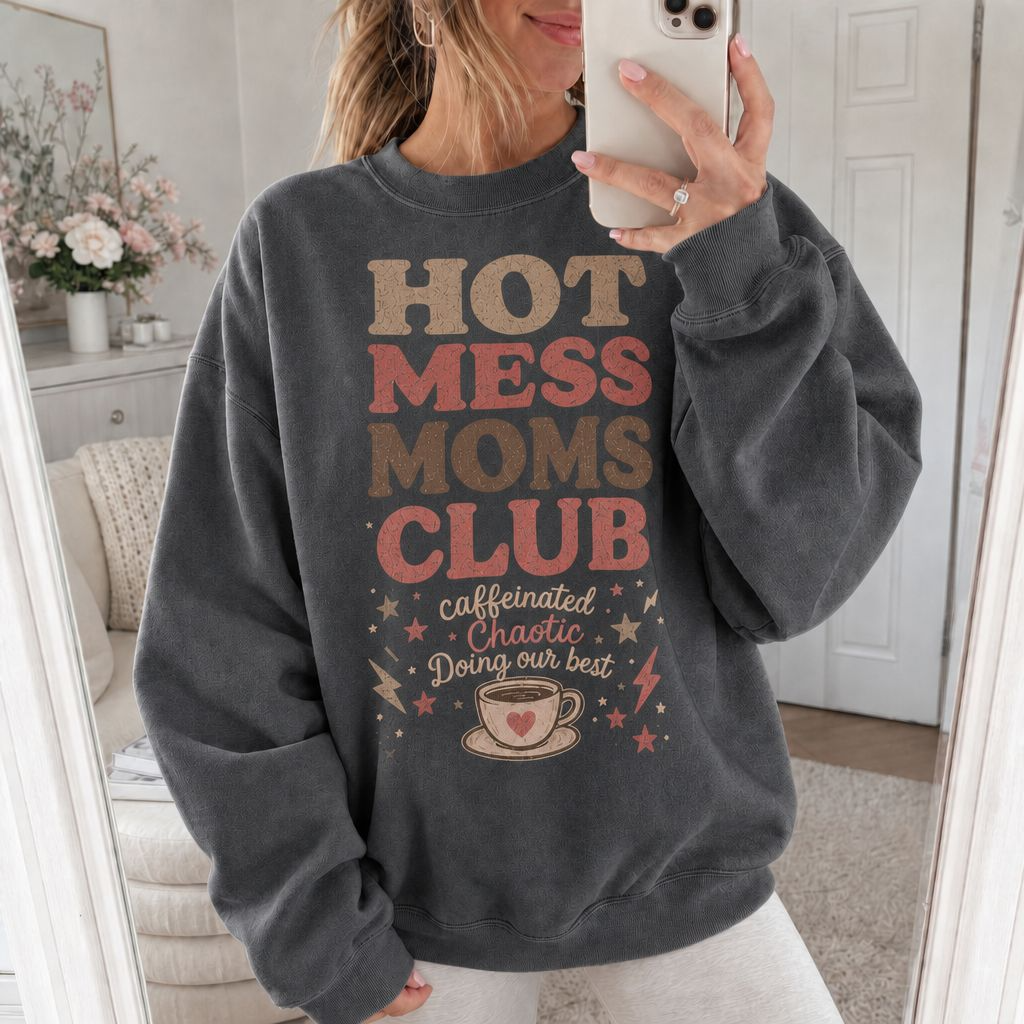 Hot Mess Moms Club sweatshirt | coffee cup graphic, retro script, mom life design