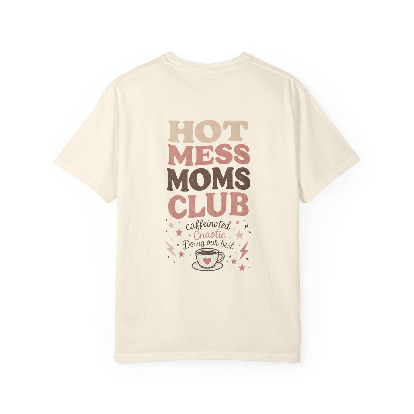 Hot Mess Moms Club T-shirt | coffee illustration, playful typography