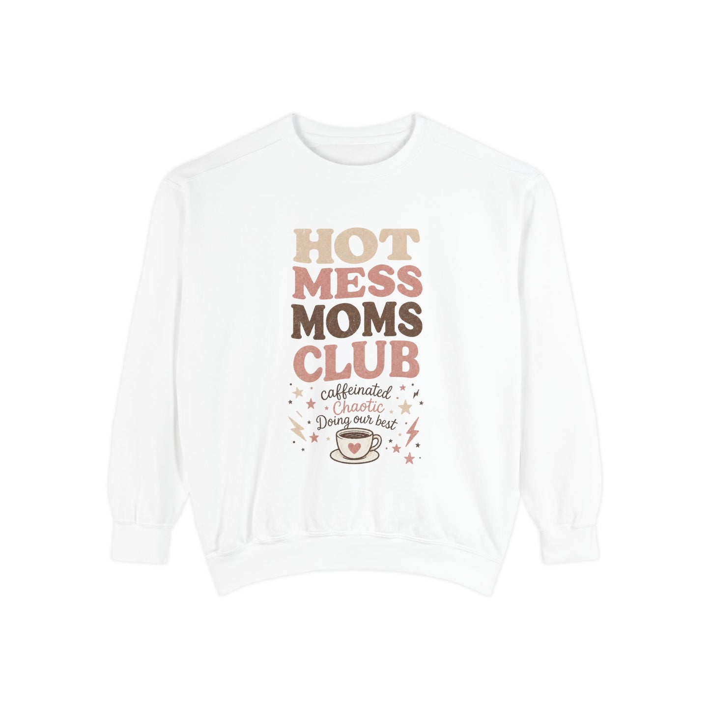 Hot Mess Moms Club sweatshirt | coffee cup graphic, retro script, mom life design