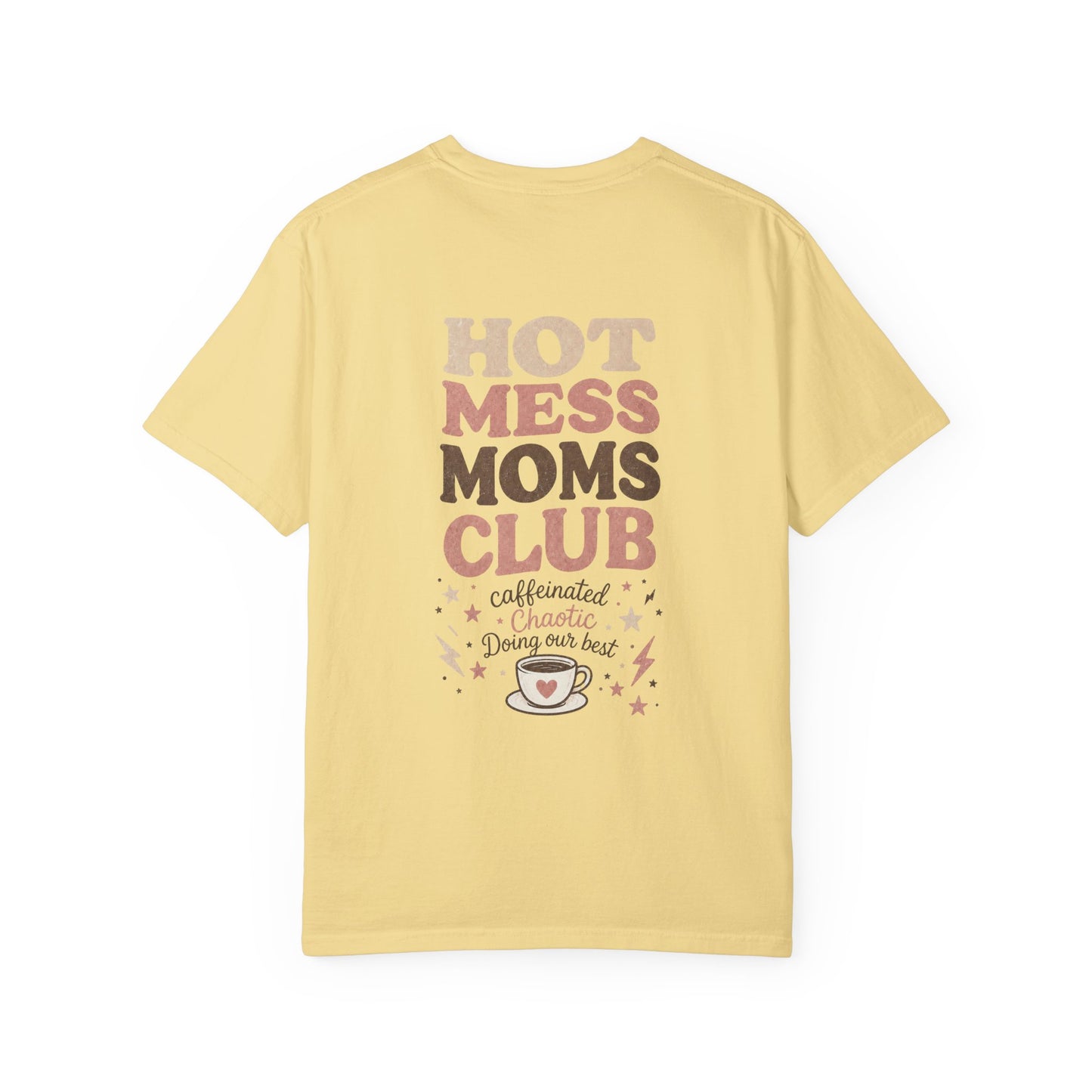 Hot Mess Moms Club T-shirt | coffee illustration, playful typography